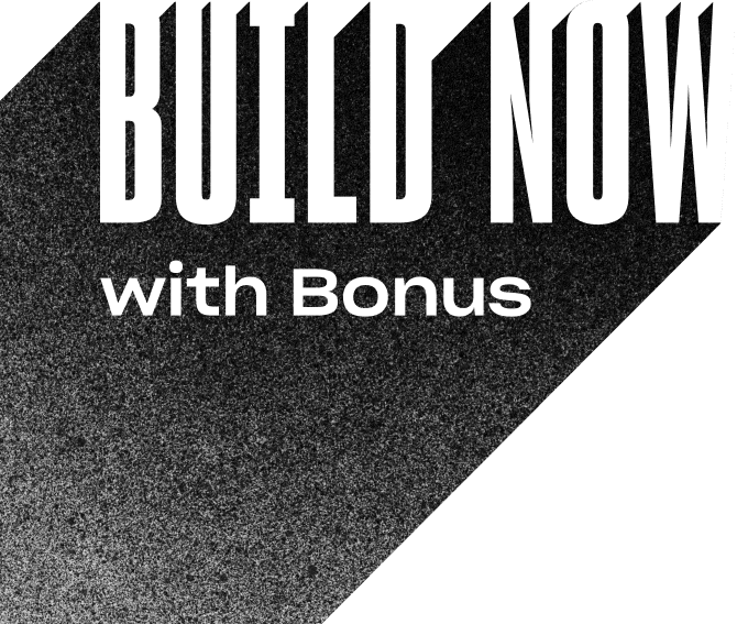 Build Now with Bonus