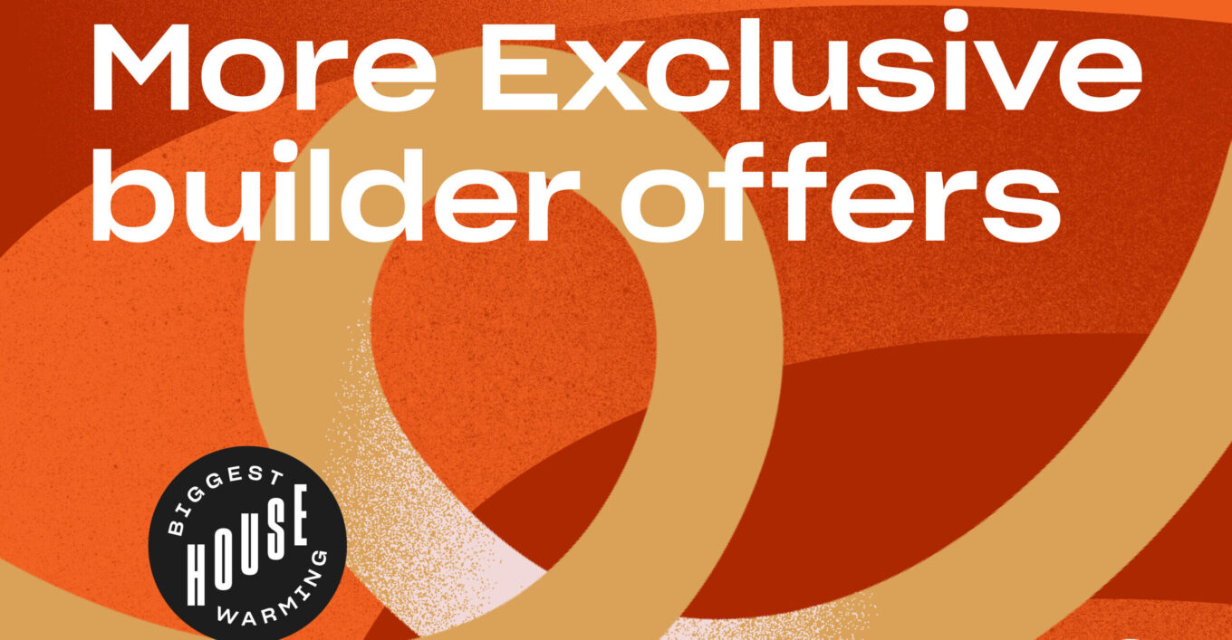 + More Exclusive Builder Offers 